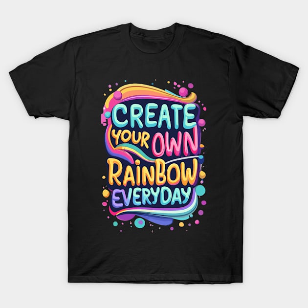 Create Your Own Rainbow Everyday Design T-Shirt by TF Brands